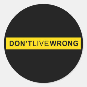 Sticker Rond Ne vivez pas mal, en enduisant la parodie