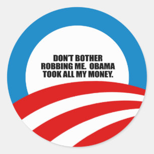 STICKER ROND NE VOUS BATTEZ PAS DE MOI. OBAMA A PRIS TOUT MON A