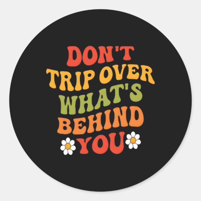 Sticker Rond Ne Voyagez Pas Derrière Nous Des Citations Esthéti (Devant)