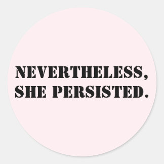 Sticker Rond Néanmoins, elle a persisté
