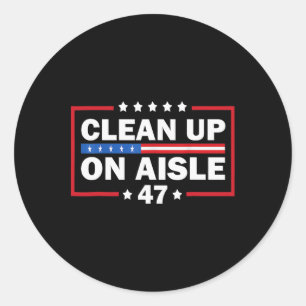 Sticker Rond Nettoyer Sur L'Aisle 47 Impeach 47 Anti Trump Prés