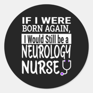 Sticker Rond Neurologie Infirmière Funny Infirmière École Et Mé