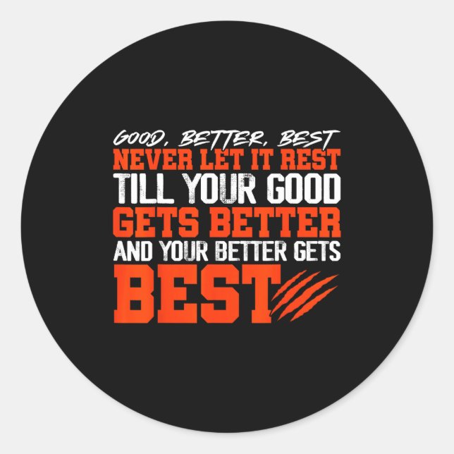 Sticker Rond Never Let It Rest, Till Your Good Gets Motivation  (Devant)