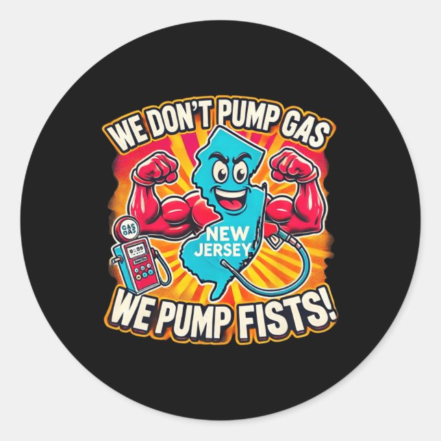 Sticker Rond New Jersey We Don't Pumg Gas, We Pump Fists  (Devant)