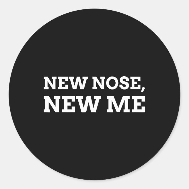 Sticker Rond New Nose, New Me Funny Nose Job  (Devant)
