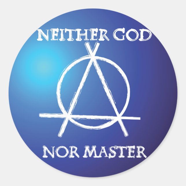 Sticker Rond Ni Dieu, Ni Maître Symbole d'anarchie (Devant)