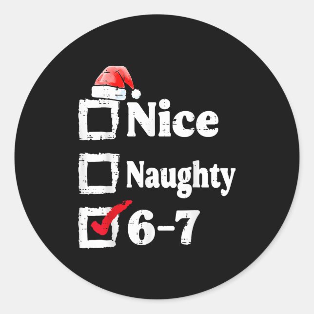 Sticker Rond Nice Naughty 6 7 Meme 67 Christmas Six Seven Xmas  (Devant)