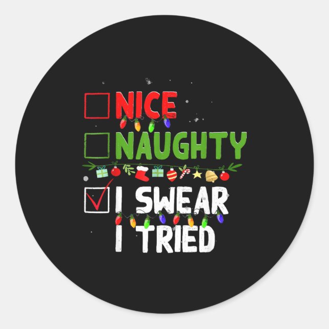 Sticker Rond Nice Naughty I Swear I Tried Family Xmas Funny Chr (Devant)