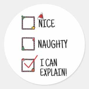 Sticker Rond Nice Naughty Je Peux Expliquer La Sélection Drôle