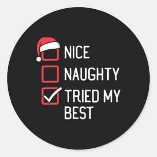 Sticker Rond Nice Naughty List J'Ai Essayé Mon Meilleur Noël