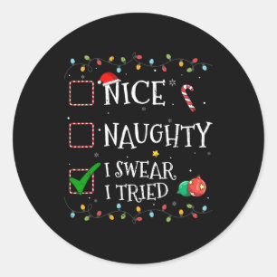 Sticker Rond Nice Naughty Liste Je jure J'Ai Essayé Père Noël C