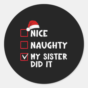 Sticker Rond Nice Naughty Ma Soeur L'A Fait Liste Noël Père Noë