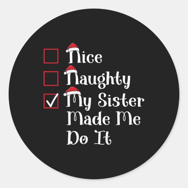 Sticker Rond Nice Naughty Ma Soeur M'A Mal Fait Noël (Devant)