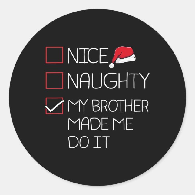 Sticker Rond Nice Naughty Mon Frère M'A Fait Le Faire Papa Noël (Devant)