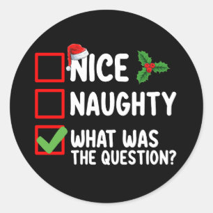 Sticker Rond Nice Naughty Qu'Était La Liste De Questions De Noë