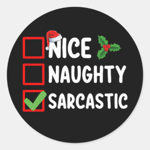 Sticker Rond Nice Naughty Sarcastique Liste de Noël Sarcasme