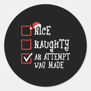 Sticker Rond Nice Naughty Une Tentative A Été Faite Amusante Fa