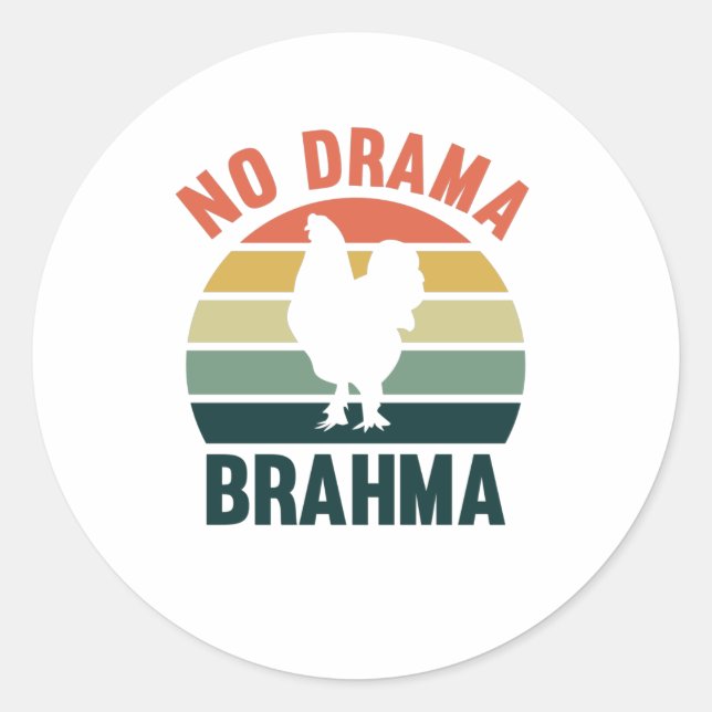 Sticker Rond No Drama Brahma Chickens Rooster Chicken Propriéta (Devant)
