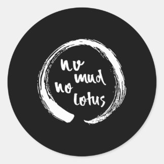 Sticker Rond No Mud No Lotus Enso Mindfulness Meditation Enso