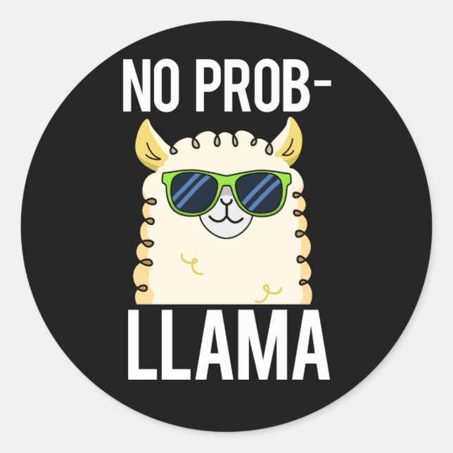 Sticker Rond No-Prob-Llama Drôle Cool Llama Pun Dark BG (Devant)