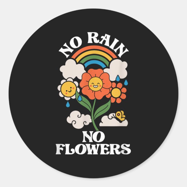 Sticker Rond No Rain No Flowers _ Rainbow Nature _ Motivation  (Devant)