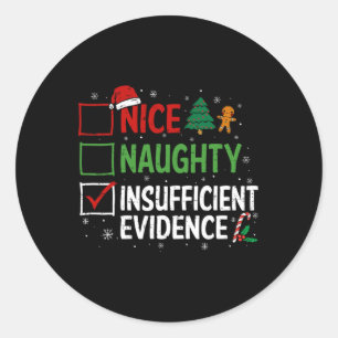 Sticker Rond Noël drôle Nice Naughty Preuve insuffisante