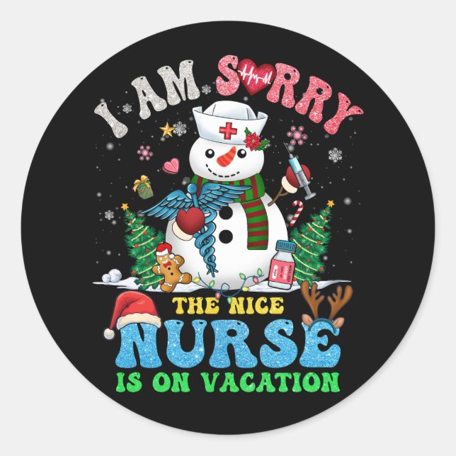 Sticker Rond Noël Je Suis Désolé, L'Infirmière Est En Vacance (Devant)