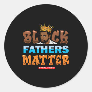 Sticker Rond Noir Pères Matter Support Pères Noirs Noir D