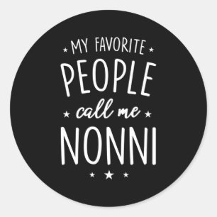 Sticker Rond Nonni Mes Gens Préférés M'Appelent Nonni