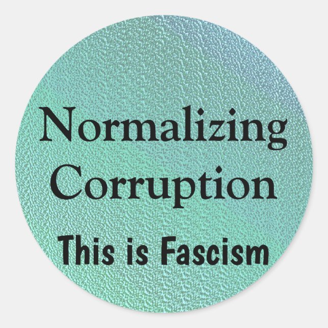 Sticker Rond Normaliser la corruption (Devant)