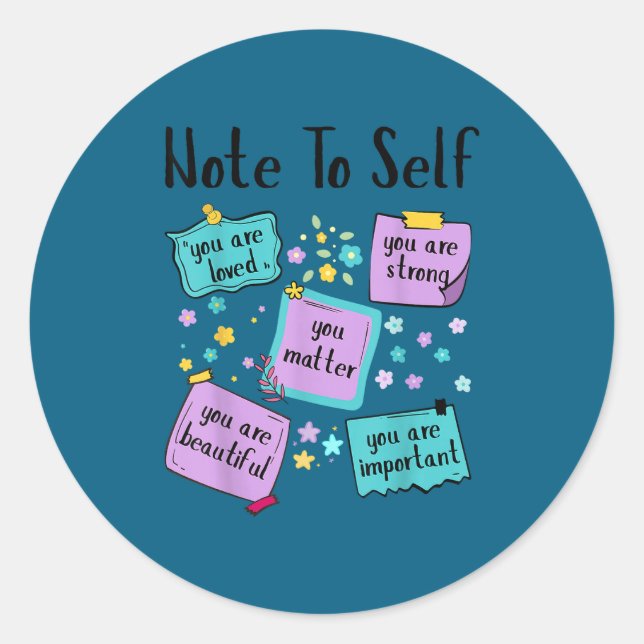 Sticker Rond Note To Self You Suicide Prevention Awareness  (Devant)