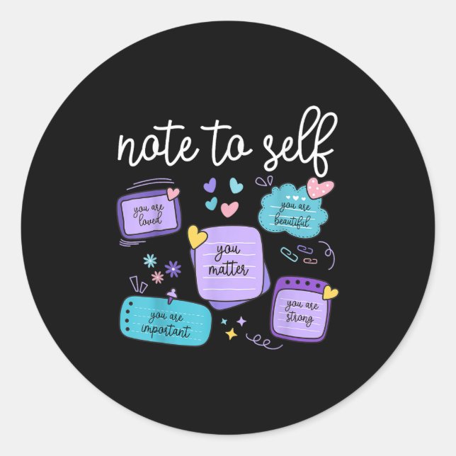 Sticker Rond Note To Self You Suicide Prevention Awareness Mont (Devant)