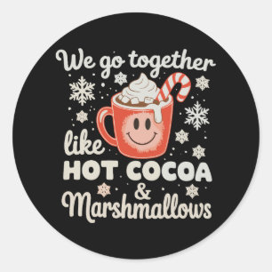 Sticker Rond Nous allons ensemble comme des guimauves de cacao 