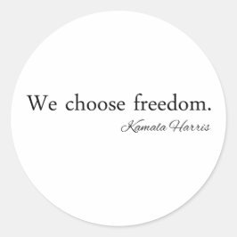 Sticker Rond Nous choisissons Freedoom Kamala Harris