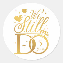 Sticker Rond Nous Faisons Encore 5 Anniversaire Mariage