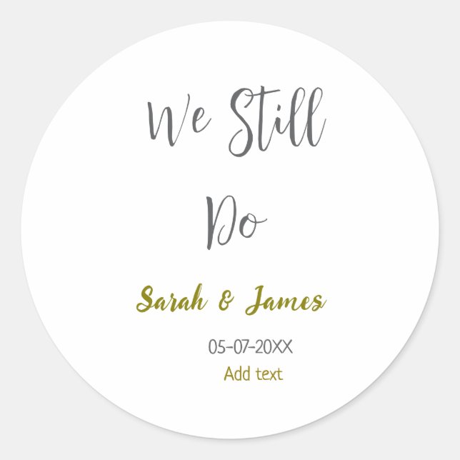 Sticker Rond Nous faisons toujours mariage anniversaire or gris (Devant)