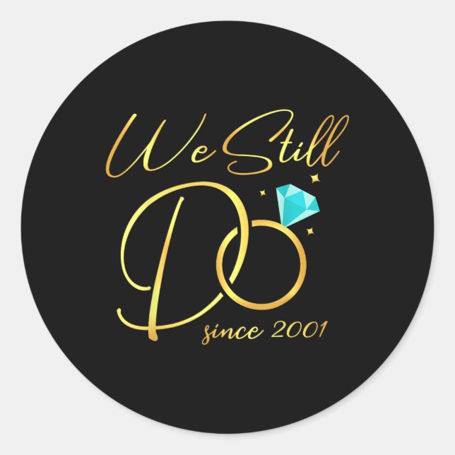 Sticker Rond Nous Le Faisons Toujours Depuis 2001 Anniversaire  (Devant)