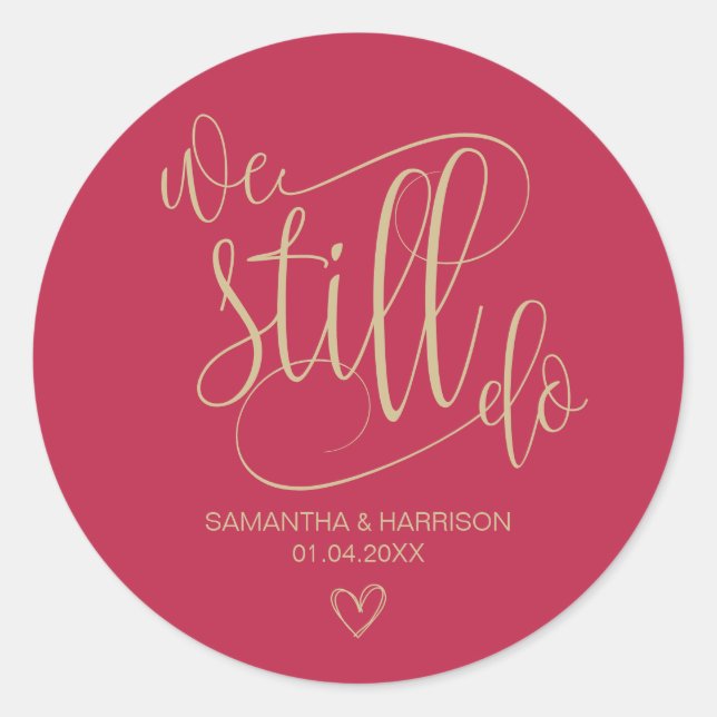 Sticker Rond Nous le faisons toujours, Rose Mariage Anniversair (Devant)