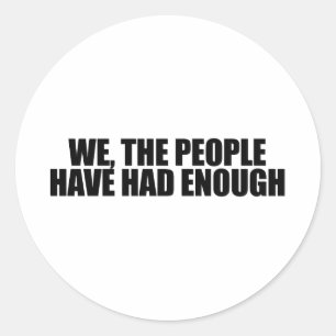 Sticker Rond Nous, le peuple, en avons assez