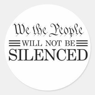 Sticker Rond Nous, le Peuple, Ne Serons Pas Réduits au Silence