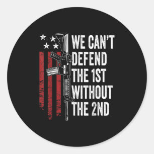 Sticker Rond Nous ne pouvons défendre le 1er amendement sans le