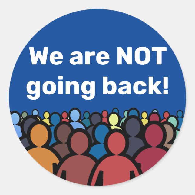 Sticker Rond Nous ne retournons pas (Devant)