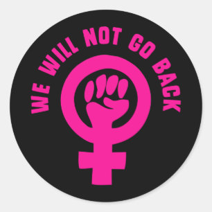 Sticker Rond Nous ne reviendrons pas sur Roe c. Wade Pro-Choice
