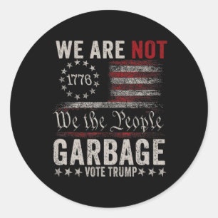 Sticker Rond Nous ne sommes pas Garbyge Votétrump 2024 partisan