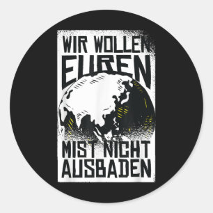 Sticker Rond Nous Ne Voulons Pas Baigner Votre Manure Démo