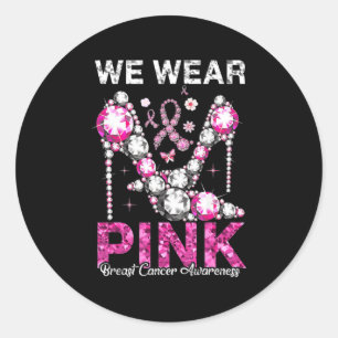 Sticker Rond Nous Portons Pink Breast Cancer Sensibilisation Ru