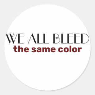 Sticker Rond nous saignons tous de la même couleur
