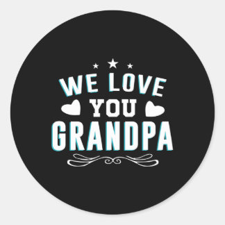 Sticker Rond Nous t'aimons grand-père grand-père