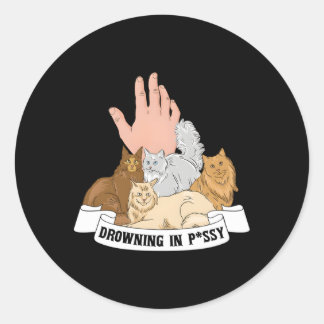 Sticker Rond Noyage Dans Pussy Hilarious Chat Propriétaire