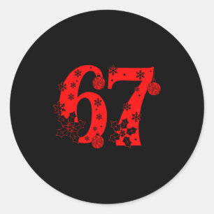 Sticker Rond Numéro 6 7 Citation drôle de meme 67 Six Sept Noël